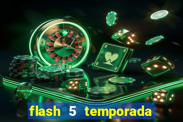 flash 5 temporada ep 9 continua em arrow