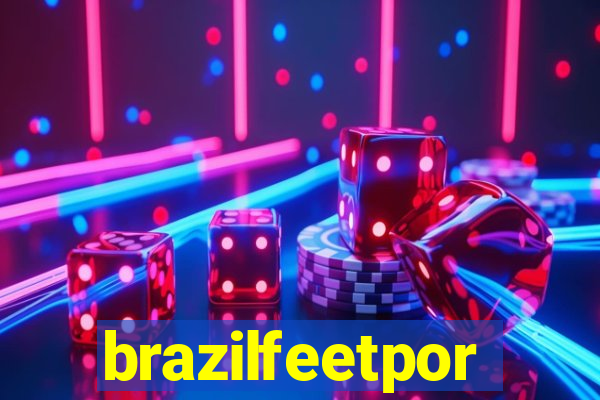 brazilfeetpor