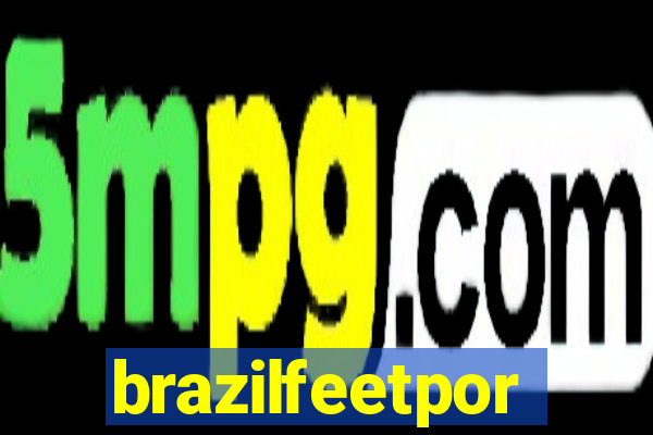 brazilfeetpor