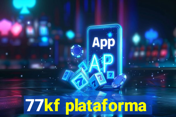 77kf plataforma