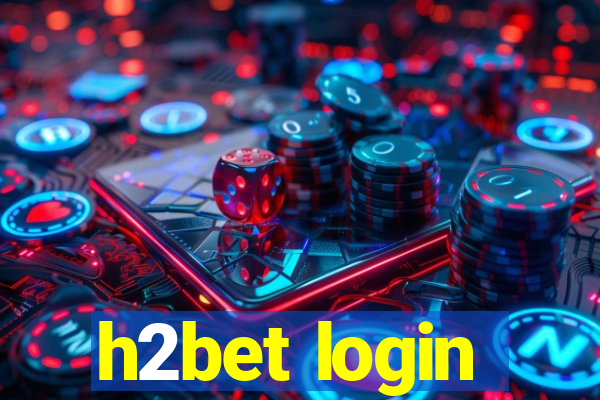 h2bet login