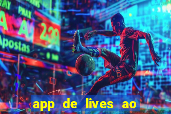 app de lives ao vivo 18