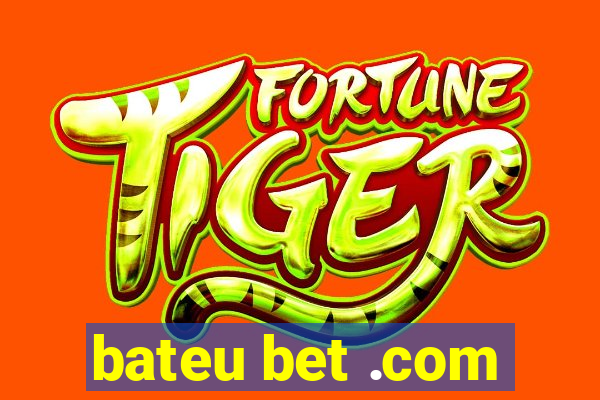 bateu bet .com