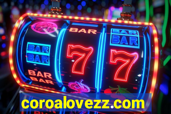 coroalovezz.com