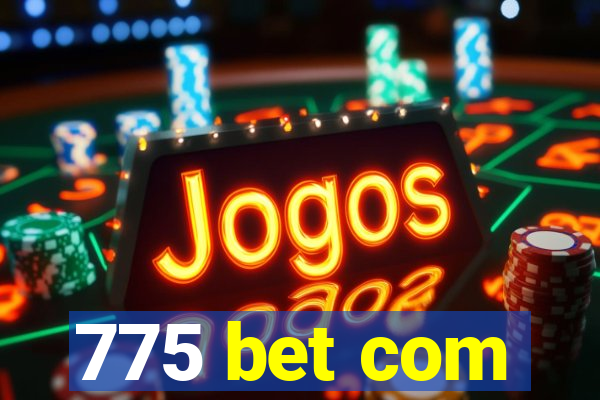 775 bet com