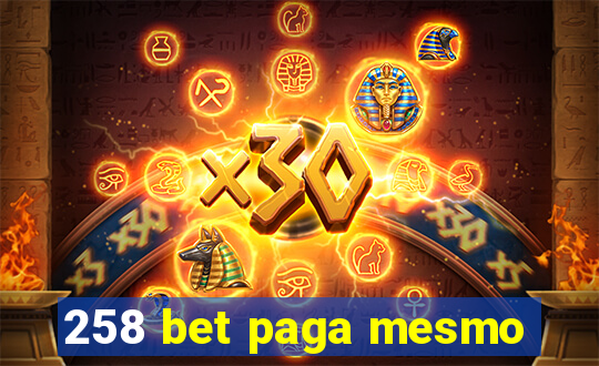 258 bet paga mesmo
