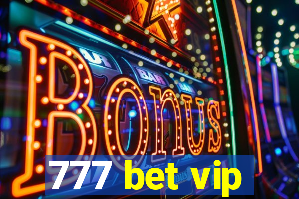 777 bet vip