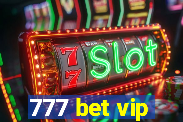 777 bet vip