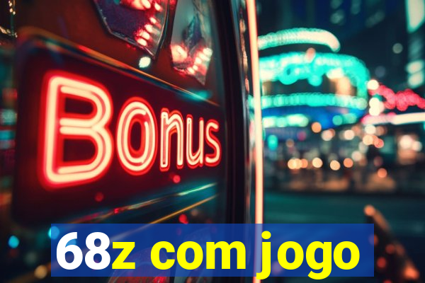 68z com jogo