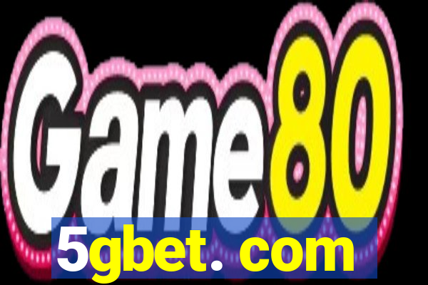 5gbet. com