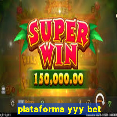plataforma yyy bet