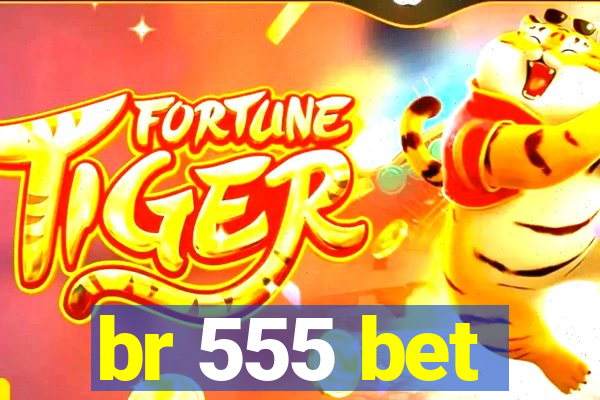 br 555 bet