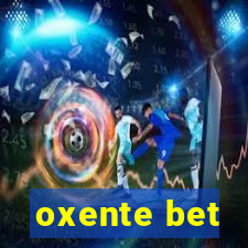 oxente bet