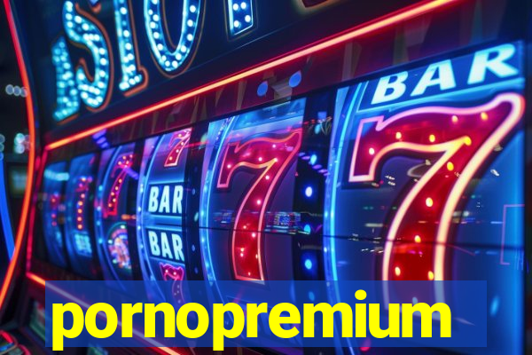 pornopremium