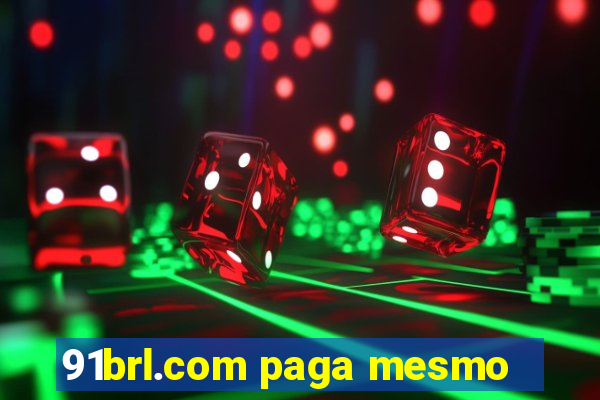 91brl.com paga mesmo