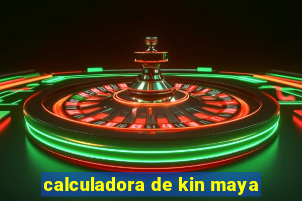 calculadora de kin maya