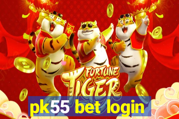 pk55 bet login