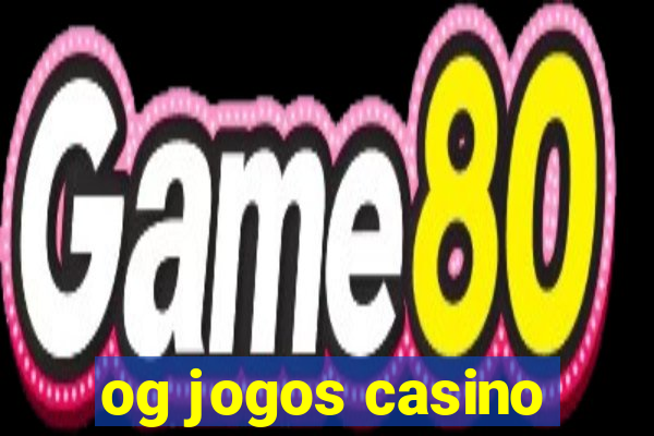 og jogos casino