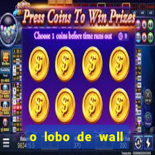 o lobo de wall street online