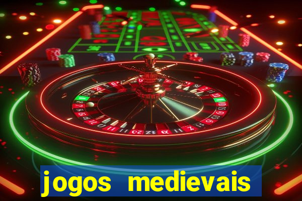 jogos medievais para celular