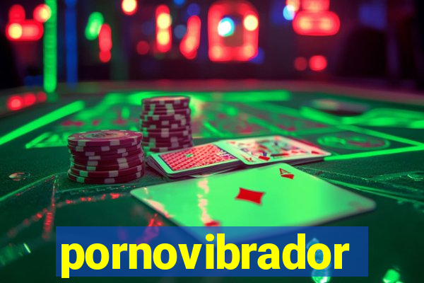 pornovibrador