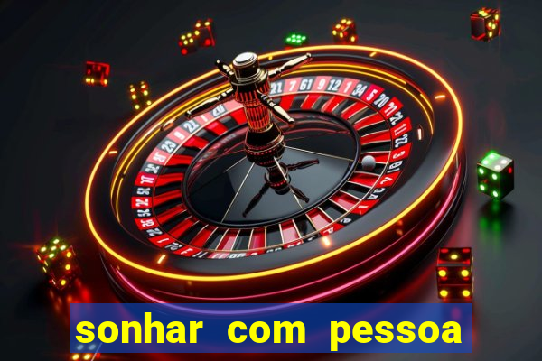 sonhar com pessoa vomitando jogo bicho