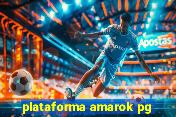 plataforma amarok pg