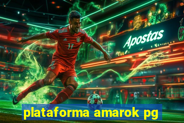 plataforma amarok pg