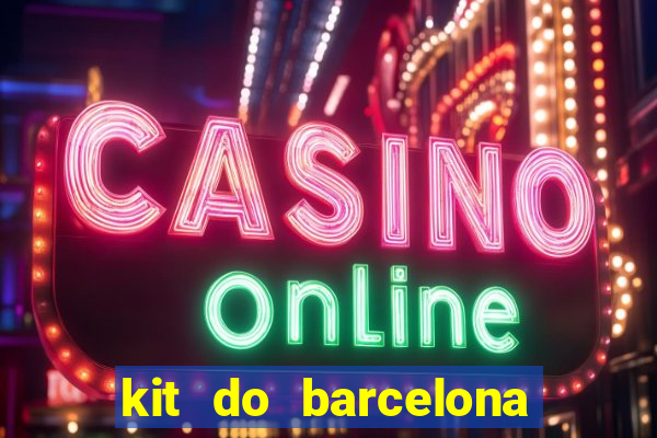 kit do barcelona dls 2017