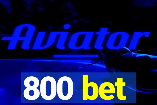 800 bet