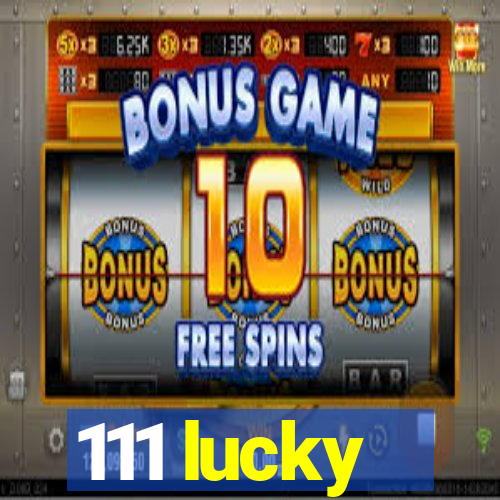 111 lucky
