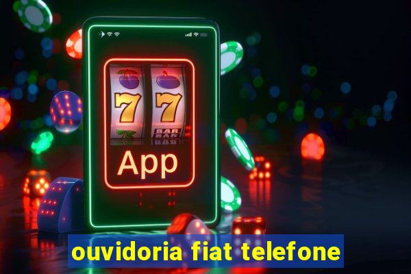 ouvidoria fiat telefone