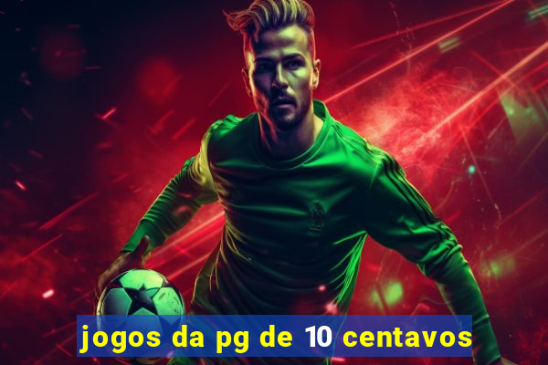 jogos da pg de 10 centavos