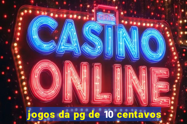 jogos da pg de 10 centavos