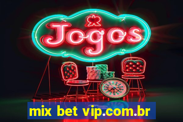 mix bet vip.com.br