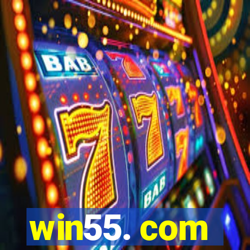 win55. com
