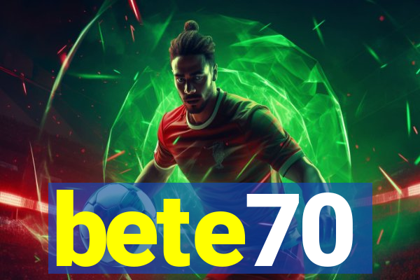 bete70