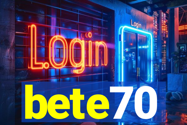 bete70