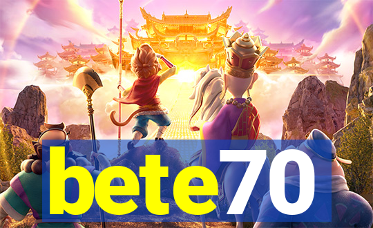 bete70