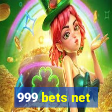 999 bets net