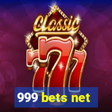 999 bets net