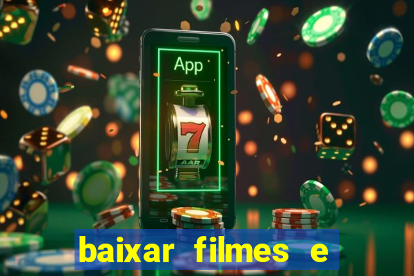 baixar filmes e series mp4