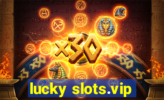 lucky slots.vip