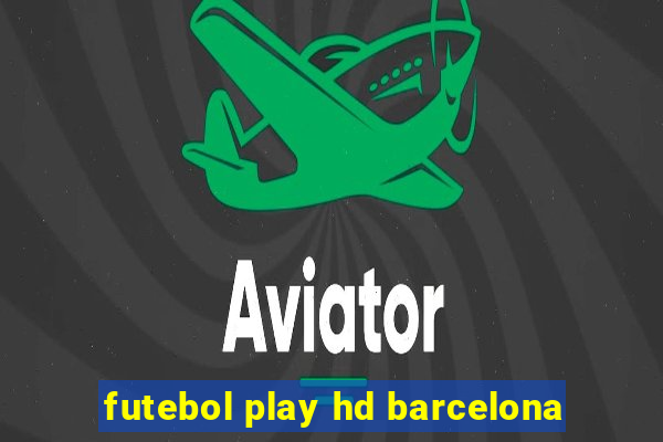 futebol play hd barcelona