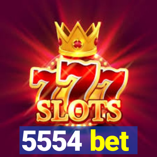 5554 bet