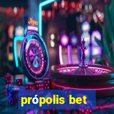 própolis bet