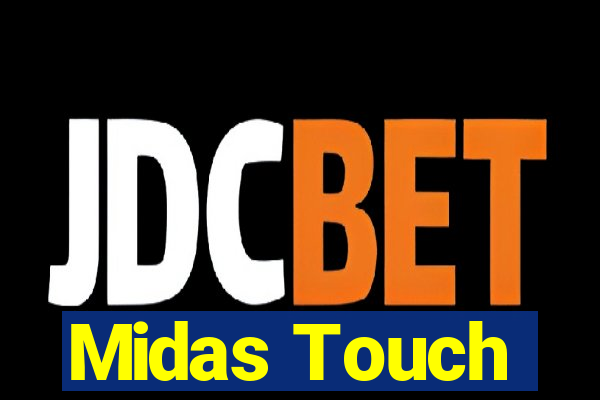 Midas Touch