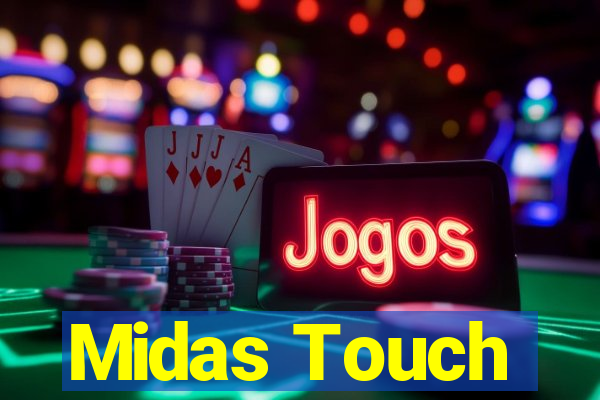 Midas Touch