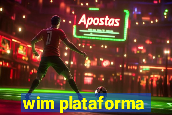 wim plataforma