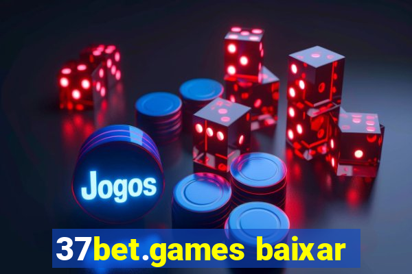 37bet.games baixar